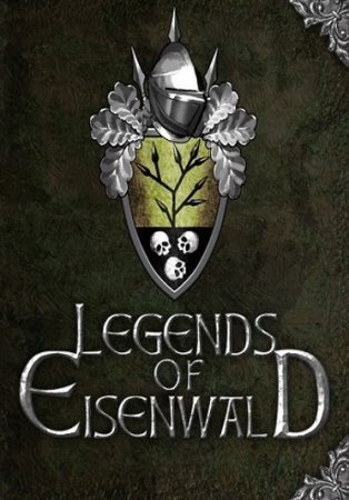 Legends of Eisenwald (2015) PC | Repack от xatab